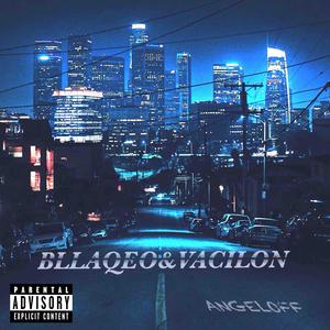 BLLAQEO&VACILON