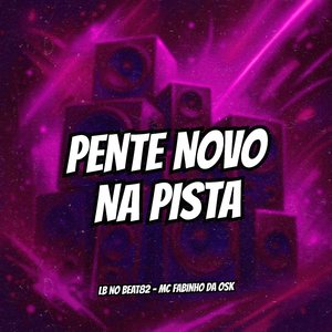 Pente Novo Na Pista