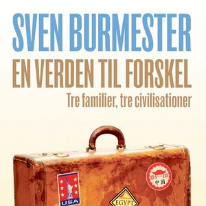 En verden til forskel - tre familier, tre civilisationer, del034