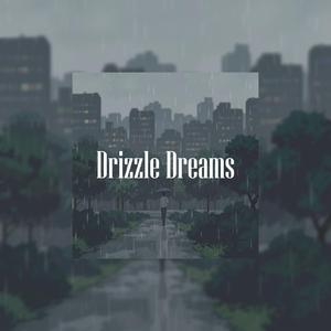 Drizzle Dreams