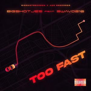 Too Fast