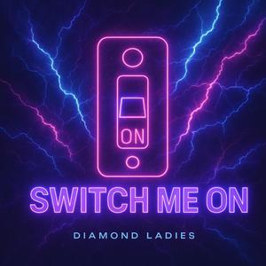 Switch me on