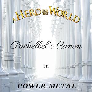 Pachelbel's Canon in Power Metal (Instrumental Version)