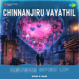 Chinnanjiru Vayathil - Reverb Sped Up
