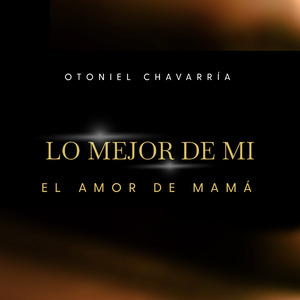 El Amor de Mamá / Lo Mejor de Mi