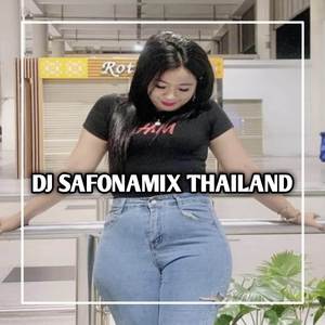 DJ Safonamix Thailand Style Mangkane