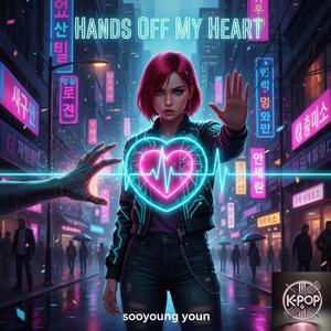 Hands Off My Heart