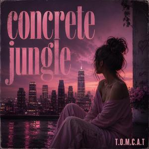 Concrete Jungle (Extended Version)
