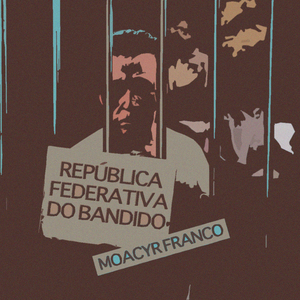 República Federativa do Bandido