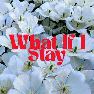 What If I Stay