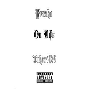 On Life (feat. Tokes4170)