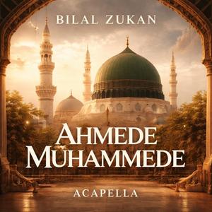 AHMEDE MUHAMMEDE (Acapella)