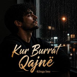 Burrat nuk qajnë