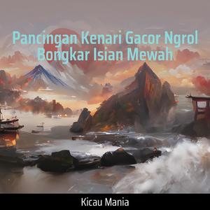 Pancingan Kenari Gacor Ngrol Bongkar Isian Mewah
