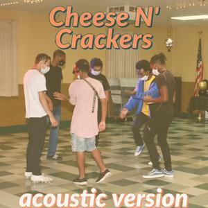 Cheese N' Crackers (Acoustic Version) (Acoustic Version)