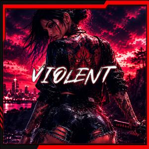 VIOLENT