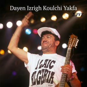 Dayen Izrigh Koulchi Yakfa Live