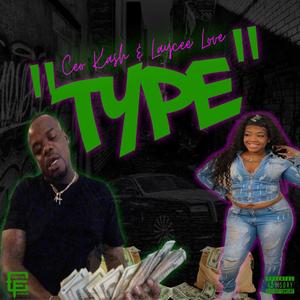 Type (feat. Laycee Love)