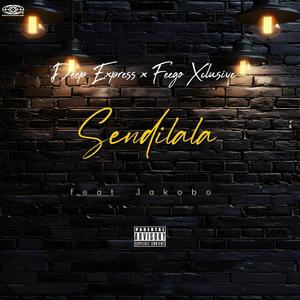 Sendilala (feat. FeegoXclusive & Jakobo)