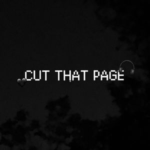 CUT THAT PAGE