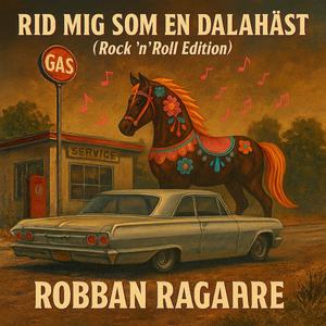 RID MIG SOM EN DALAHÄST (Rock´n´Roll Edition)