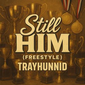 Still Him (Freestyle)