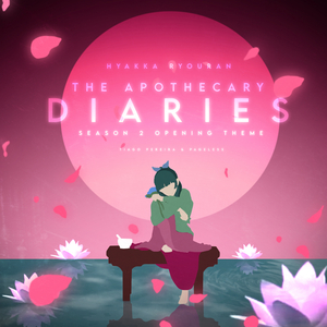 Hyakka Ryouran (The Apothecary Diaries Season 2 Opening Theme)
