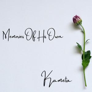 Memories Of His Own