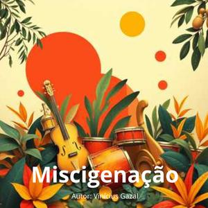 Miscigenação (Samba de Raiz-Top Hits)