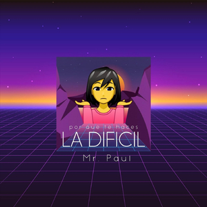 Por Qué Te Haces la Dificil