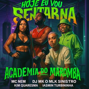 Hoje Eu Vou Sentar na Academia do Maromba