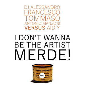 I Don't Wanna Be the Artist Merde! (Radio Edit)