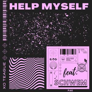 Help Myself (feat. Schwem)