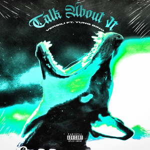 Talk About It (feat. Yung Bino)