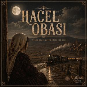 Hacel Obası (Yeni Versiyon)