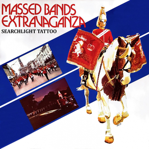 The Grand Massed Bands - Jubilante/Cavalry Ride, Standard of St.George, Mechanised Infantry, Happy Music/London Medley, Victory Beating/Brass Buttons