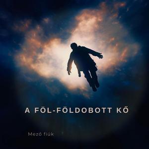A föl-földobott kő (Rock Version)
