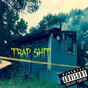 Trap shit