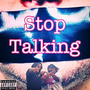 Stop Talking (feat. Lil jaelynn) (Radio Edit)