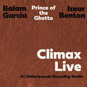 Climax Live (feat. Balam Garcia & Izear Benton) (Live)
