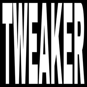TWEAKER