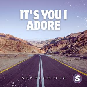 It's You I Adore