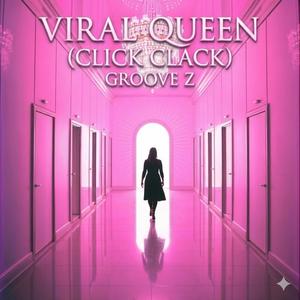 Viral Queen (Click Clack)