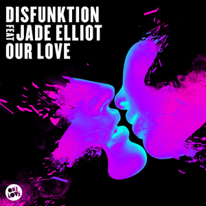 Our Love (feat. Jade Elliot) [Slice N Dice Remix]