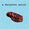 a falsetto child. - Who Would Eat Who In An Alive Situation