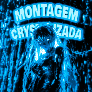 MONTAGEM CRYSTALIZADA