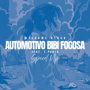 Automotivo Bibi Fogosa - Speed Up (feat. T-Porta)