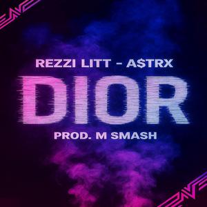 DIOR (feat. A$TRX)