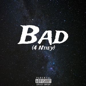 BAD(4 Ntiey)