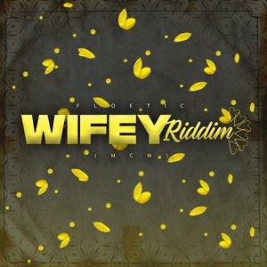 Wifey Riddim (MCM)